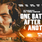 รีวิวหนัง “One Battle After Another หนึ่งศึก ครั้งแล้วครั้งเล่า”  เมื่ออดีตลุกขึ้นอีกครั้ง